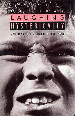 LAUGHING HYSTERICALLY: AMERICAN SCREEN COMEDY OF THE 1950S