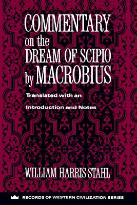 Commentary on the Dream of Scipio by Macrobius (Records of Western Civilization Series) Image for Commentary on the Dream of Scipio by Macrobius (Records of Western Civilization Series)