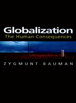Globalization: The Human Consequences