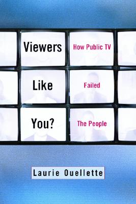 Viewers Like You How Public TV Failed the People