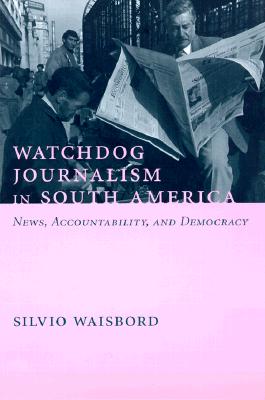Watchdog Journalism in South America