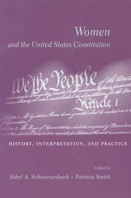 Women and the U.S. Constitution: History, Interpretation, and Practice
