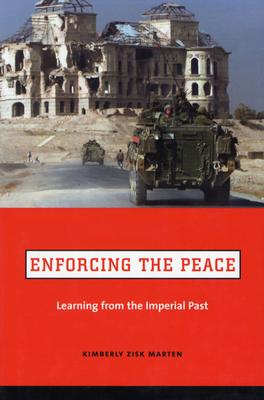 Enforcing the Peace: Learning from the Imperial Past