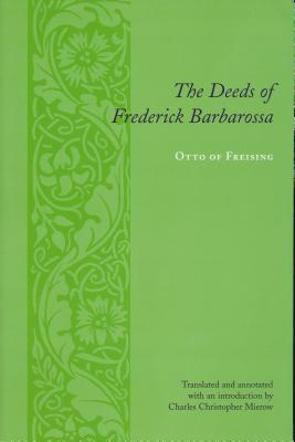 Image for The Deeds of Frederick Barbarossa (Records of Western Civilization Series) The Deeds of Frederick Barbarossa (Records of Western Civilization Series)