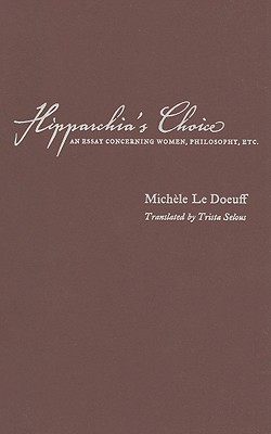 Hipparchia's Choice: An Essay Concerning Women, Philosophy, etc.