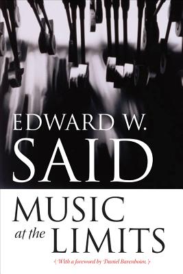 Music at the Limits (Columbia Themes in Philosophy, Social Criticism, and the Arts)