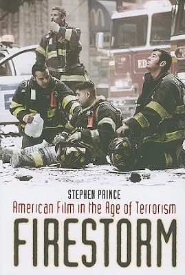 Firestorm: American Film in the Age of Terrorism