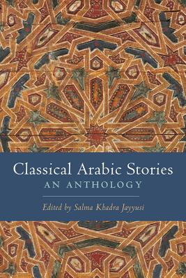Classical Arabic Stories: An Anthology