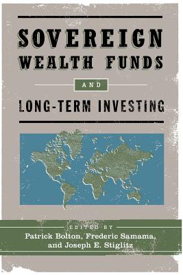 Sovereign Wealth Funds and Long-Term Investing