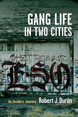Gang Life In Two Cities: An Insider's Journey