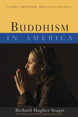 Buddhism in America (Columbia Contemporary American Religion Series)