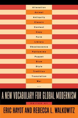 A New Vocabulary for Global Modernism (Modernist Latitudes)