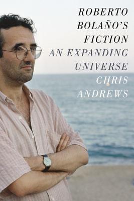Image for Roberto Bolaño's Fiction: An Expanding Universe