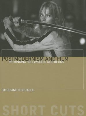 Postmodernism and Film: Rethinking Hollywood's Aesthestics (Short Cuts)