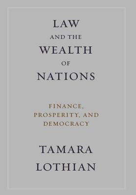 Law and the Wealth of Nations: Finance, Prosperity, and Democracy