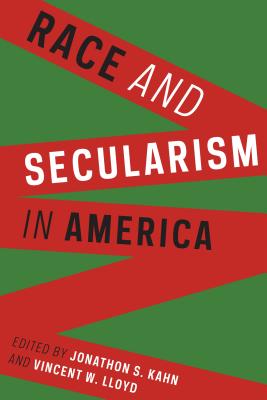 Race and Secularism in America (Religion, Culture, and Public Life)
