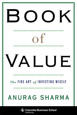 Book of Value: The Fine Art of Investing Wisely (Columbia Business School Publishing)