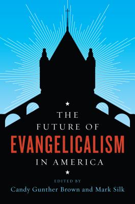 The Future of Evangelicalism in America (The Future of Religion in America)