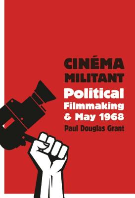 Cinma Militant: Political Filmmaking and May 1968