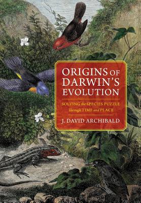 Origins of Darwin's Evolution: Solving the Species Puzzle Through Time and Place