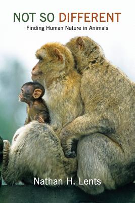Not So Different: Finding Human Nature in Animals Image for Not So Different: Finding Human Nature in Animals