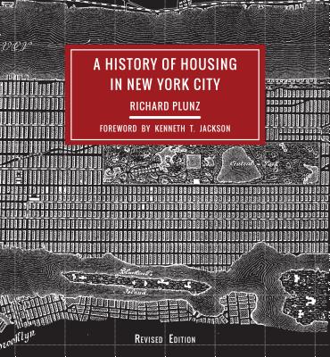 A History of Housing in New York City (Columbia History of Urban Life)