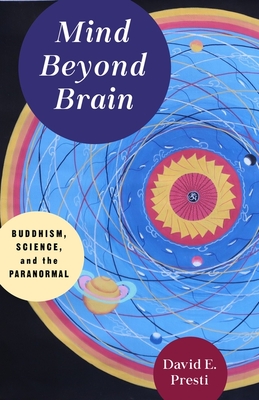 Mind Beyond Brain: Buddhism, Science, and the Paranormal