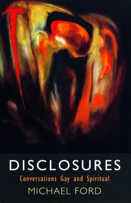 Disclosures : Conversations Gay and Spiritual