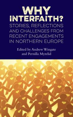 Why Interfaith: Stories, Reflections and Challenges from recent engagements in Northern Europe