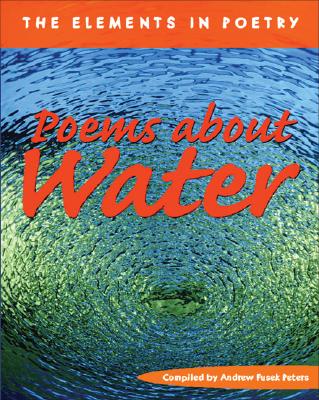 Poems About Water (Elements in Poetry)