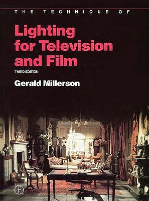 Technique of Lighting for Television and Film (The Library of Communication Techniques)