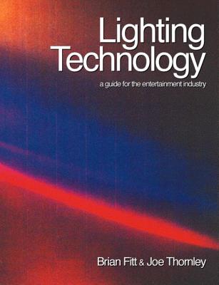 Lighting Technology: A guide for the entertainment industry.