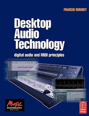 Image for Desktop Audio Technology: Digital audio and MIDI principles (Music Technology)
