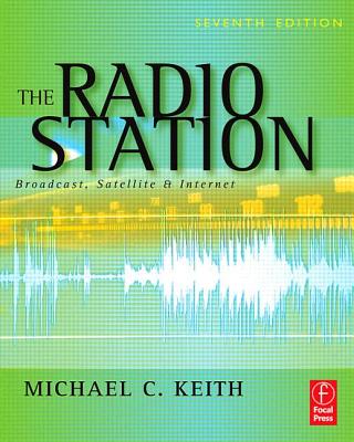 The Radio Station: Broadcast, Satellite & Internet