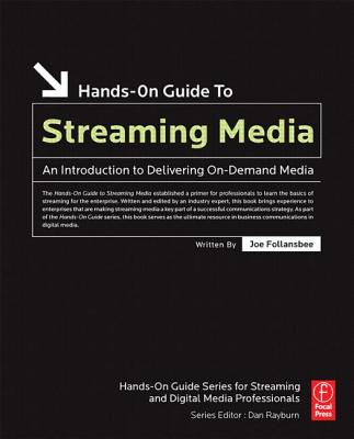 Hands-On Guide to Streaming Media (Hands-on Guide Series)