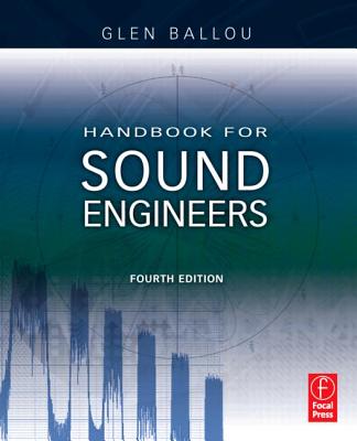 Handbook for Sound Engineers, 4th Edition