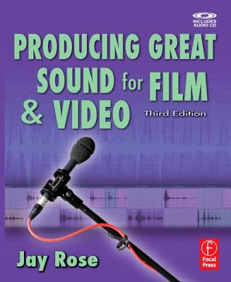 Producing Great Sound for Film and Video