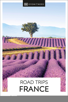DK Road Trips France (Travel Guide)
