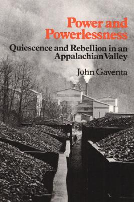 Image for Power and Powerlessness: Quiescence & Rebellion in an Appalachian Valley