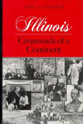 Illinois: Crossroads of a Continent