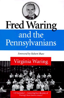 Fred Waring and the Pennsylvanians (Music in American Life)