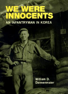 Image for We Were Innocents: An Infantryman in Korea