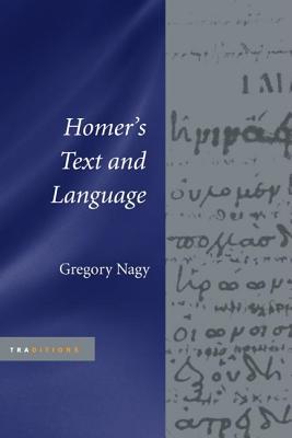 Homer's Text and Language (Traditions)