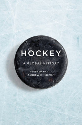Image for Hockey: A Global History