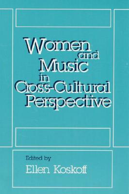 Women and Music in Cross-Cultural Perspective