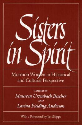 Image for Sisters in Spirit: Mormon Women in Historical and Cultural Perspective