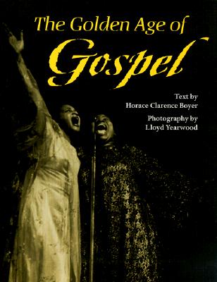 The Golden Age of Gospel (Music in American Life)