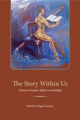 The Story Within Us: Women Prisoners Reflect on Reading