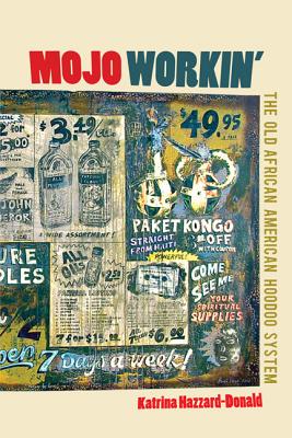 Image for Mojo Workin' The Old African American Hoodoo System