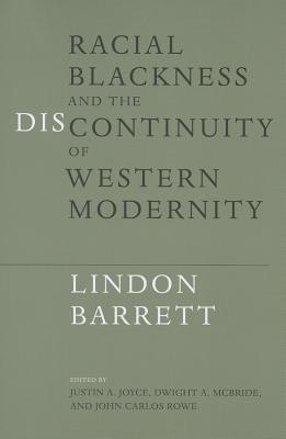 Racial Blackness and the Discontinuity of Western Modernity (New Black Studies Series)